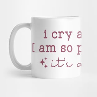 I cry a lot, but I am so productive Shirt | It's an art | Mental Health Mug